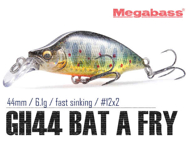 Megabass GH44 BAT A FRY